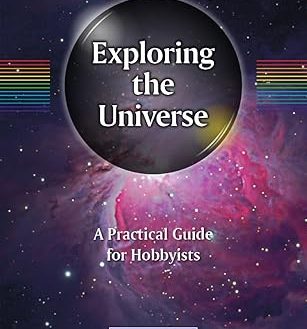 Exploring the Universe: A Practical Guide for Hobbyists